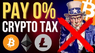 3 WAYS TO PAY 0% CRYPTO TAX!
