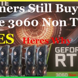 3060 Non Ti Release Miners Are Still Buying This Card!! Heres Why