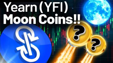 ALTCOINs We "Yearn" For!? Two Coins Ready to MOON!!!