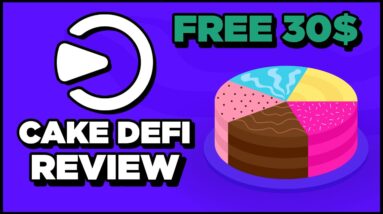 Cake DeFi Review (Free 30$ Sign-up Bonus)