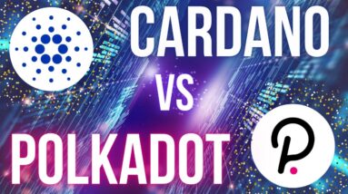 Cardano Vs Polkadot - Best Investment in 2021?