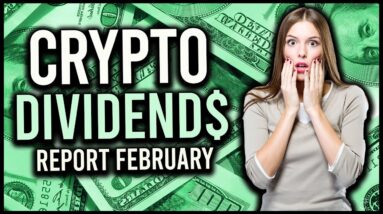 Crypto Dividend Report (February) Power Of Passive Income