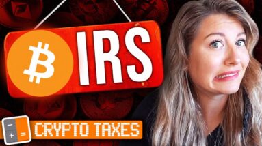Crypto Taxes Pt. 4: IRS and New Regulations