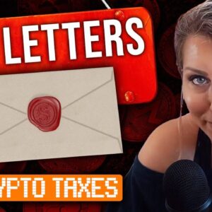 Crypto Taxes Pt. 7: IRS Letters and What They Mean