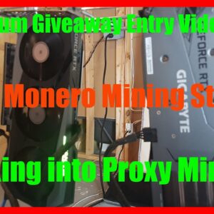Ethereum Giveaway Entry / Solo Monero Mining Test / Thinking about trying a Proxy for Mining