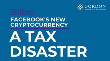 Facebook's Libra: A Tax Disaster!