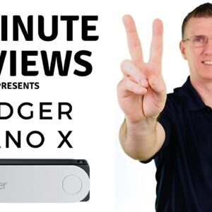 Ledger Nano X Review in 2 minutes (2021 Updated)