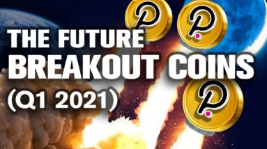 Plan AHEAD!! The Breakout ALTCOINs for Q1 2021💥🚀