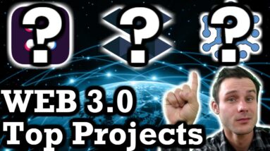 Web 3.0 Is Close, Are You Ready? My Top Picks Are....Not Ethereum!