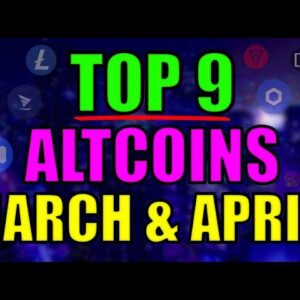 Top 9 Altcoins with UNBELIEVABLE POTENTIAL in March & April! Cryptocurrency Top Projects!