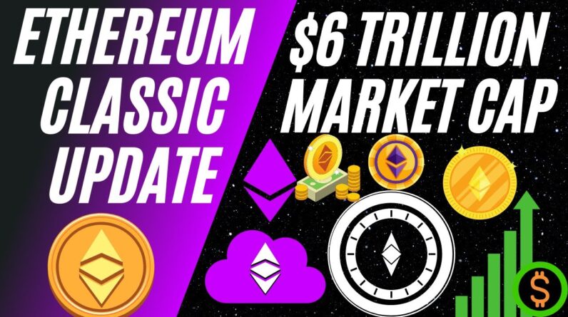 ETHEREUM CLASSIC NEWS TODAY | WHY ETC WILL REACH $6 TRILLION MARKET CAP 🚀