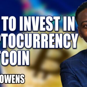HOW TO INVEST IN CRYPTOCURRENCY & BITCOIN