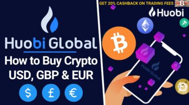 How to Easily Buy Bitcoin on Huobi Global with GBP, EUR & USD