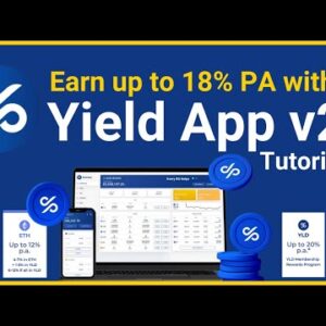 Yield App V2 Tutorial for Beginners 2022: Earn up to 18% PA on Crypto & Stablecoins
