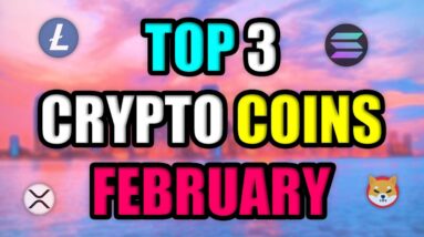 TOP 3 CRYPTO COINS WITH UNBELIEVABLE POTENTIAL IN FEBRUARY (FINAL CHANCE)