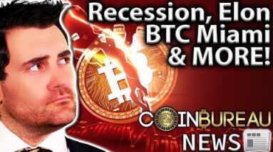 Crypto News: Recession Fears, BTC Miami, Elon, Twitter & More!!