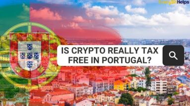 Everything You Need to Know About Portugal Crypto Taxes (2022)