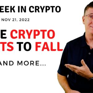 ðŸ”´More Crypto Giants to Fall | This Week in Crypto â€“ Nov 21, 2022