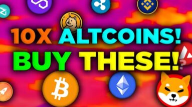 10X ALTCOINS I WOULD BUY! 🚀