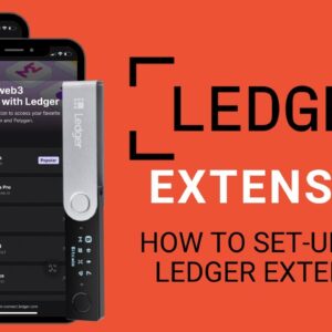 Ledger Extension: How to Set-up & Use Ledger Browser Extension on Mac & Mobile