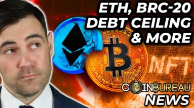 Crypto News: ETH FUD, BRC-20, Meme Coins, Debt Ceiling & MORE!
