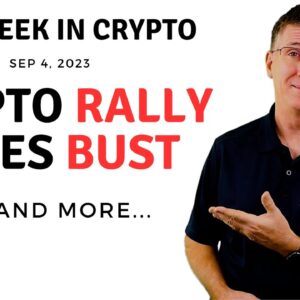 🔴 Crypto Rally Goes Bust | This Week in Crypto – Sep 4, 2023