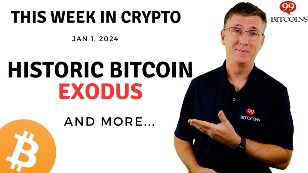 🔴 Historic Bitcoin Exodus | This Week in Crypto – Jan 1, 2024