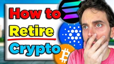 How Much Solana Do You Need To Retire (by 2030 or sooner) | Get Rich with Crypto