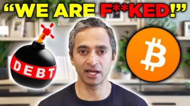Chamath Palihapitiya WARNS Bitcoin Investors of Upcoming US Debt BLOW UP of 2025