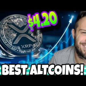 The Best Altcoins To Buy Now As XRP Is Expected To Hit $4.20!